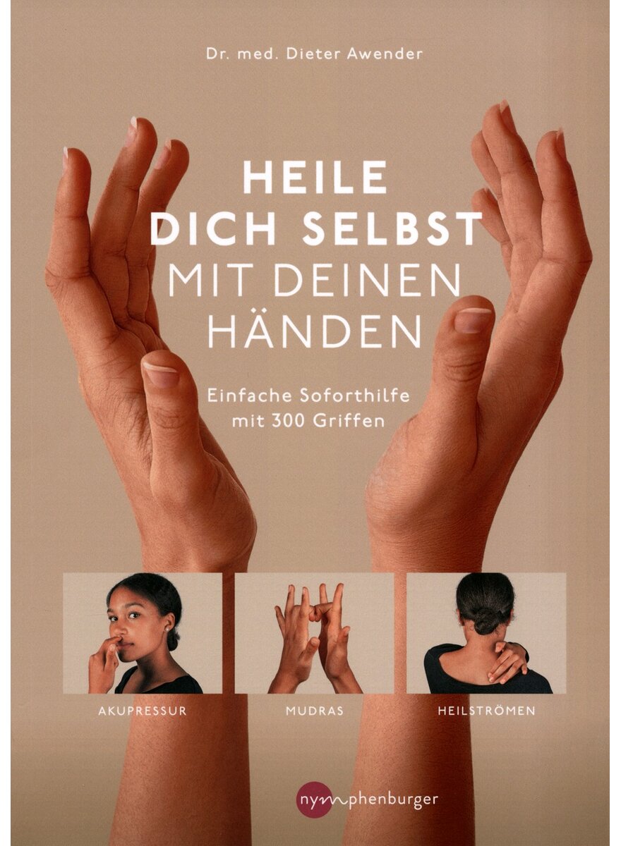 Auf diesem Bild sehen Sie das Produktbild 1 fr HEILE DICH SELBST MIT DEINEN HNDEN - DIETER AWENDER