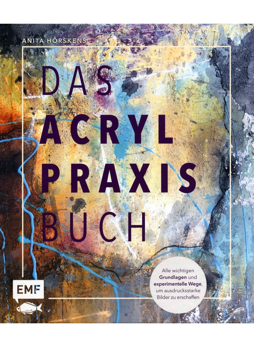 Auf diesem Bild sehen Sie das Produktbild 1 fr DAS ACRYL PRAXISBUCH - ANITA HRSKENS