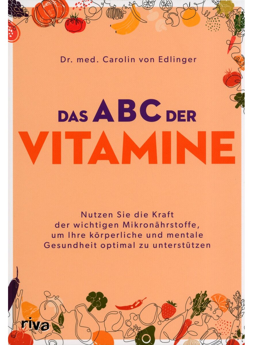 Auf diesem Bild sehen Sie das Produktbild 1 fr DAS ABC DER VITAMINE - CAROLIN VON EDLINGER