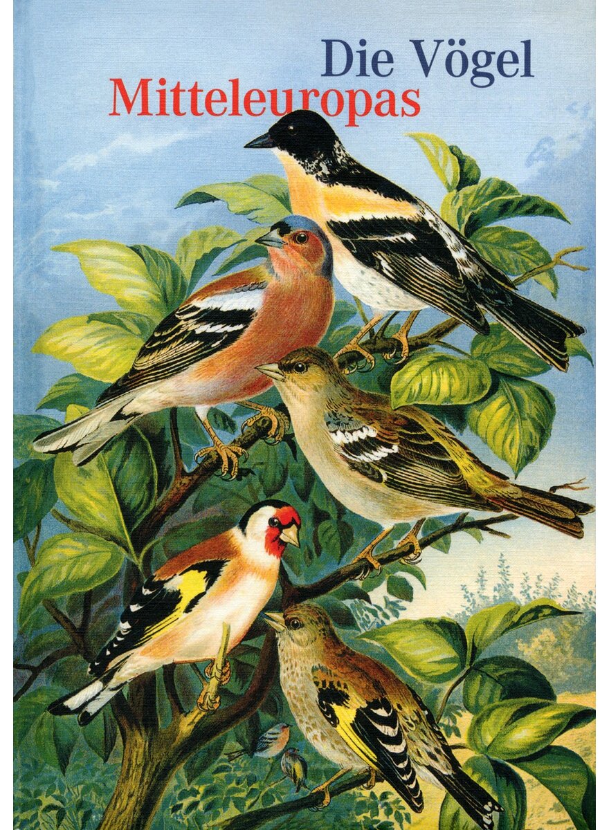 Auf diesem Bild sehen Sie das Produktbild 1 fr DIE VGEL MITTELEUROPAS - JOHANN FRIEDRICH NAUMANN
