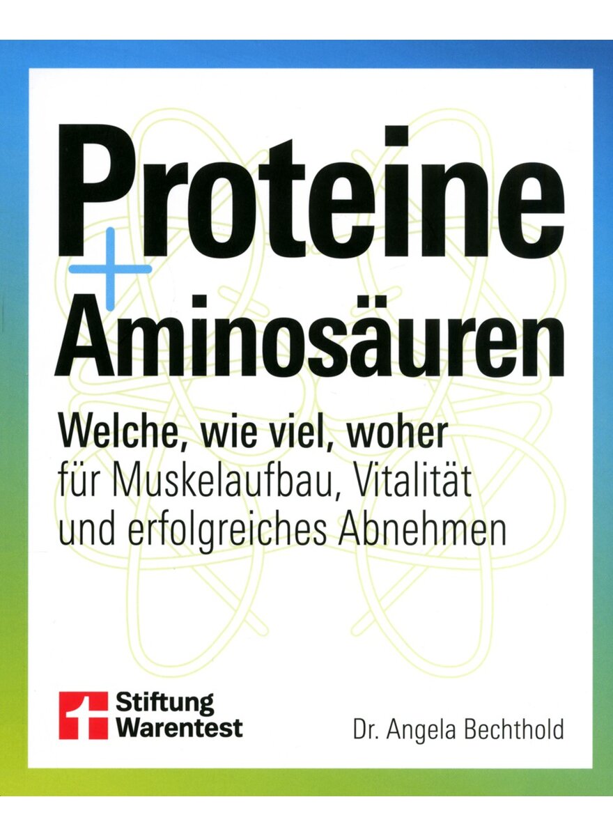 Auf diesem Bild sehen Sie das Produktbild 1 f�r PROTEINE UND AMINOS�UREN ANGELA BECHTHOLD