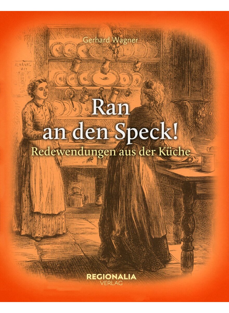 Auf diesem Bild sehen Sie das Produktbild 1 f�r RAN AN DEN SPECK! - GERHARD WAGNER