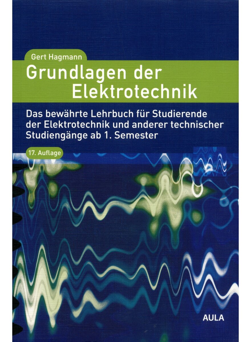 Auf diesem Bild sehen Sie das Produktbild 1 f�r GRUNDLAGEN DER ELEKTROTECHNIK 17. AUFL. - GERT HAGMANN