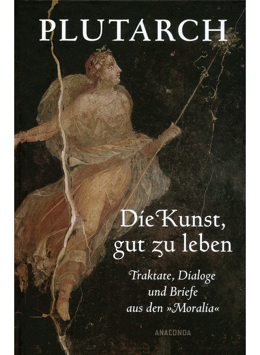 Auf diesem Bild sehen Sie das Produktbild 1 f�r DIE KUNST GUT ZU LEBEN - PLUTARCH