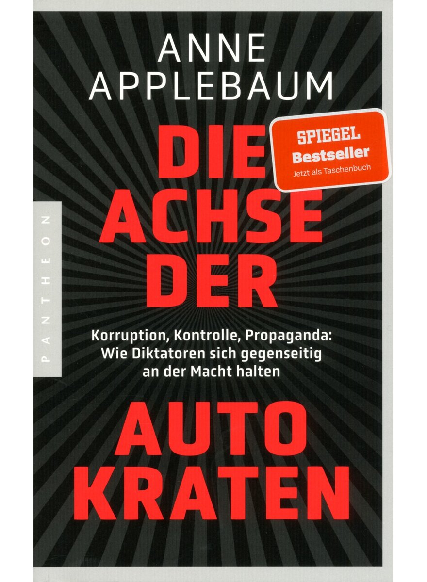 Auf diesem Bild sehen Sie das Produktbild 1 f�r DIE ACHSE DER AUTOKRATEN - ANNE APPLEBAUM