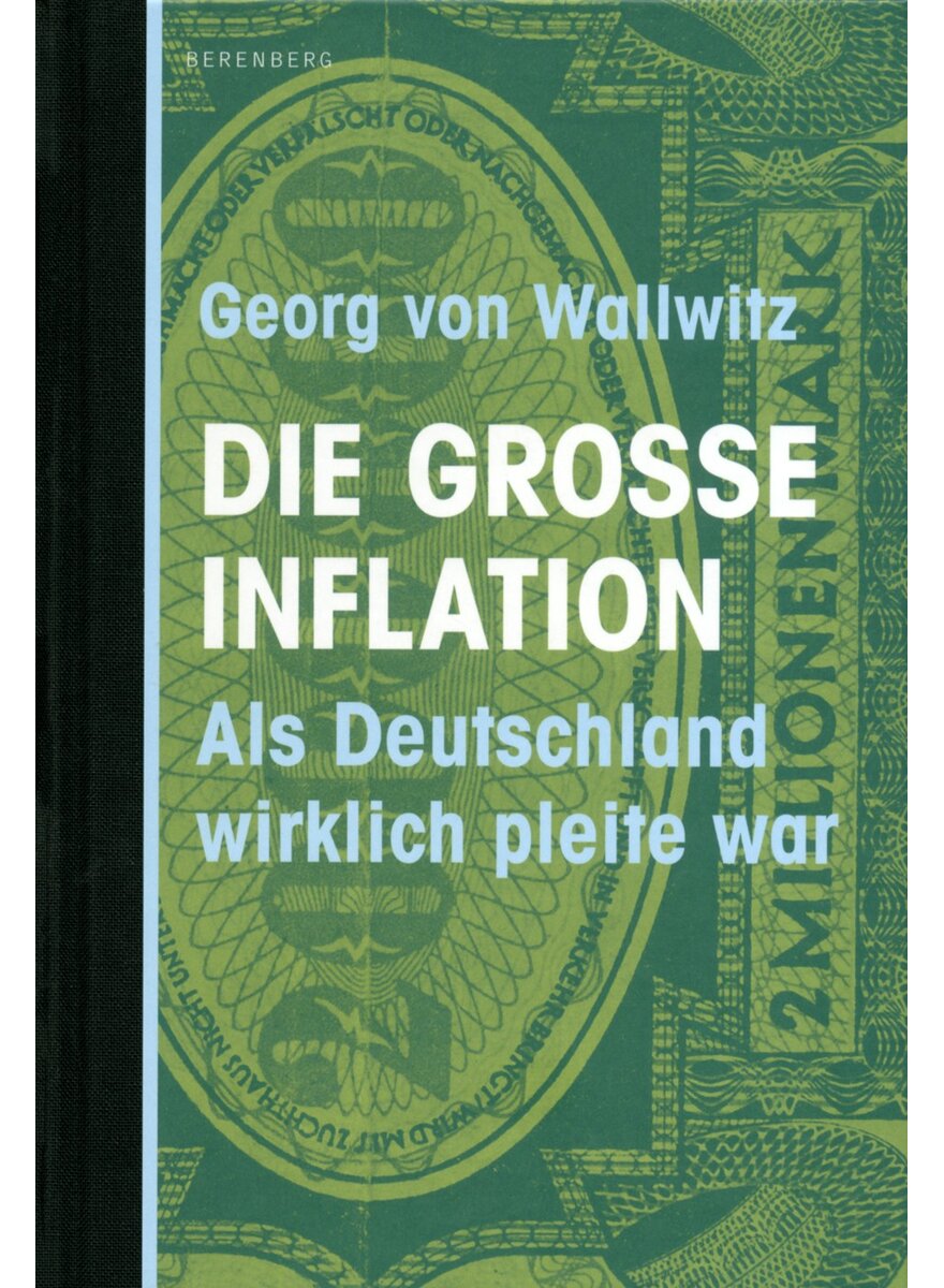 Auf diesem Bild sehen Sie das Produktbild 1 f�r DIE GROSSE INFLATION - GEORG VON WALLWITZ