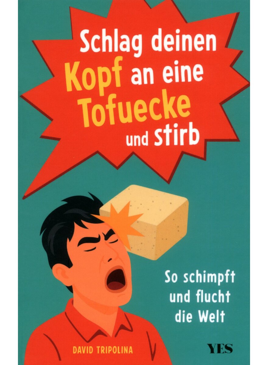 Auf diesem Bild sehen Sie das Produktbild 1 f�r SCHLAG DEINEN KOPF AN EINE TOFUECKE UND STIRB - DAVID TRIPOLINA