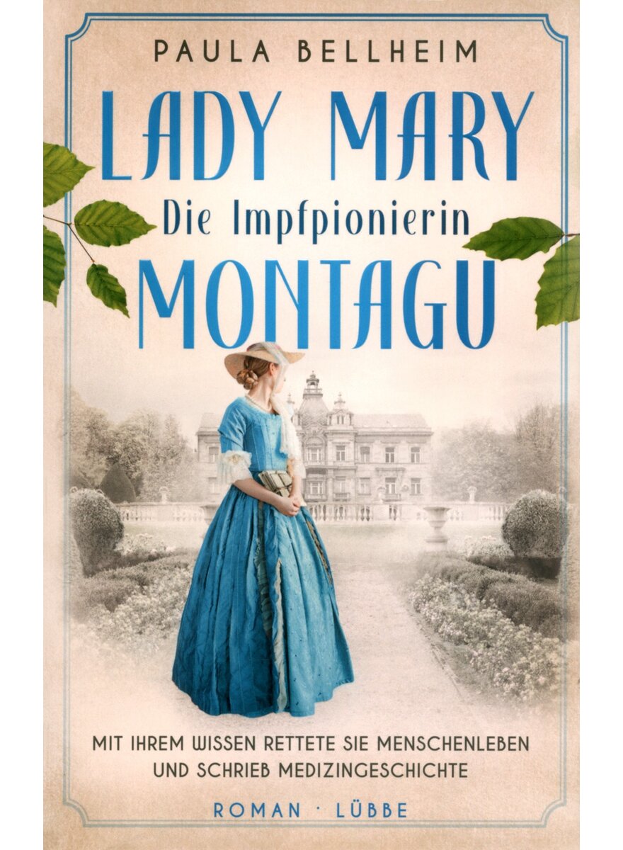 Auf diesem Bild sehen Sie das Produktbild 1 f�r DIE IMPFPIONIERIN - LADY MARY MONTAGU - PAULA BELLHEIM