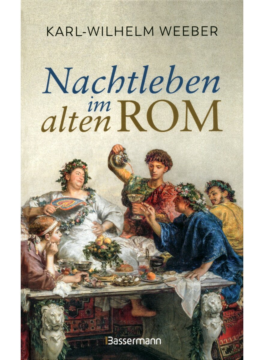 Auf diesem Bild sehen Sie das Produktbild 1 f�r NACHTLEBEN IM ALTEN ROM - KARL-WILHELM WEEBER