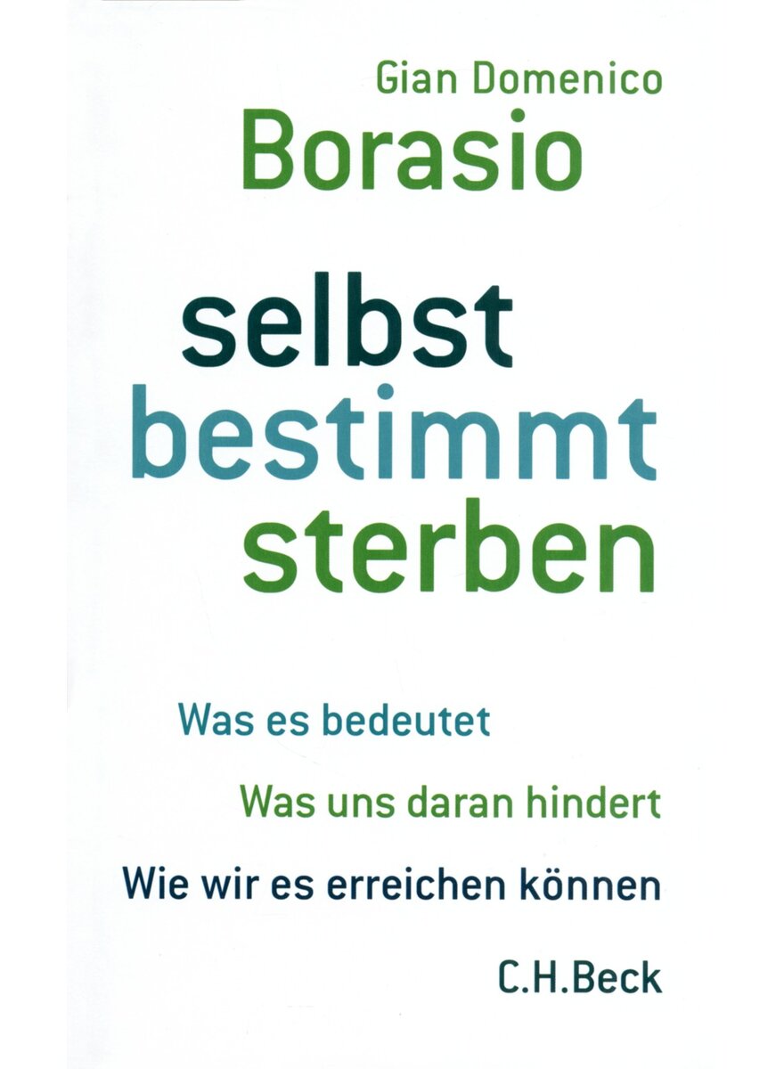Auf diesem Bild sehen Sie das Produktbild 1 f�r SELBST BESTIMMT STERBEN - GIAN DOMENICO BORASIO