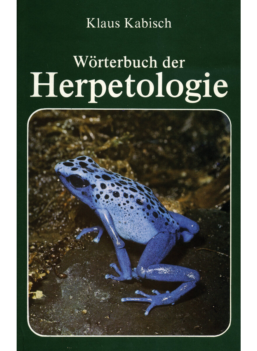 KABISCH, WRTERBUCH DER HERPETOLOGIE