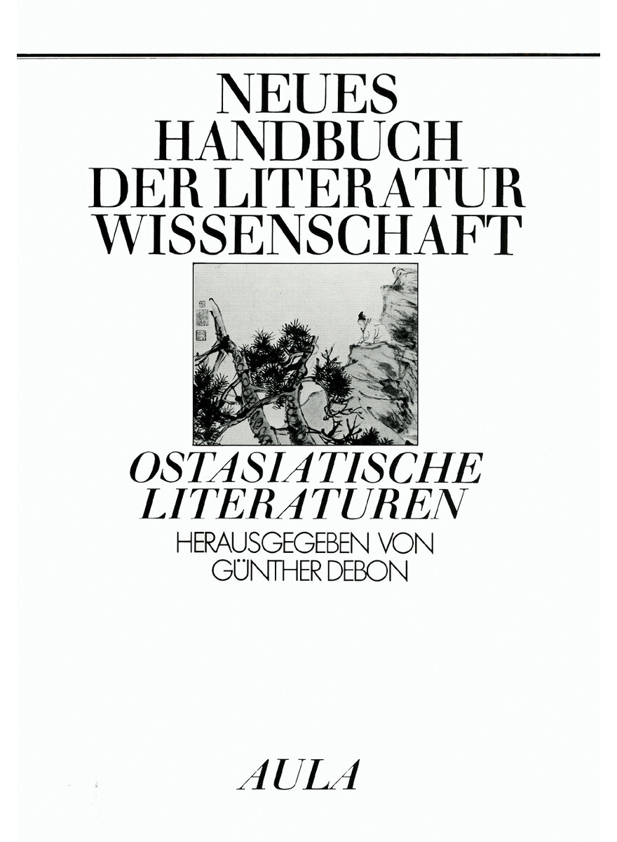 OSTASIATISCHE LITERATUREN - NEUES HANDBUCH DER LITERATUR- WISSENSCHAFT - G. DEBON (HG.)