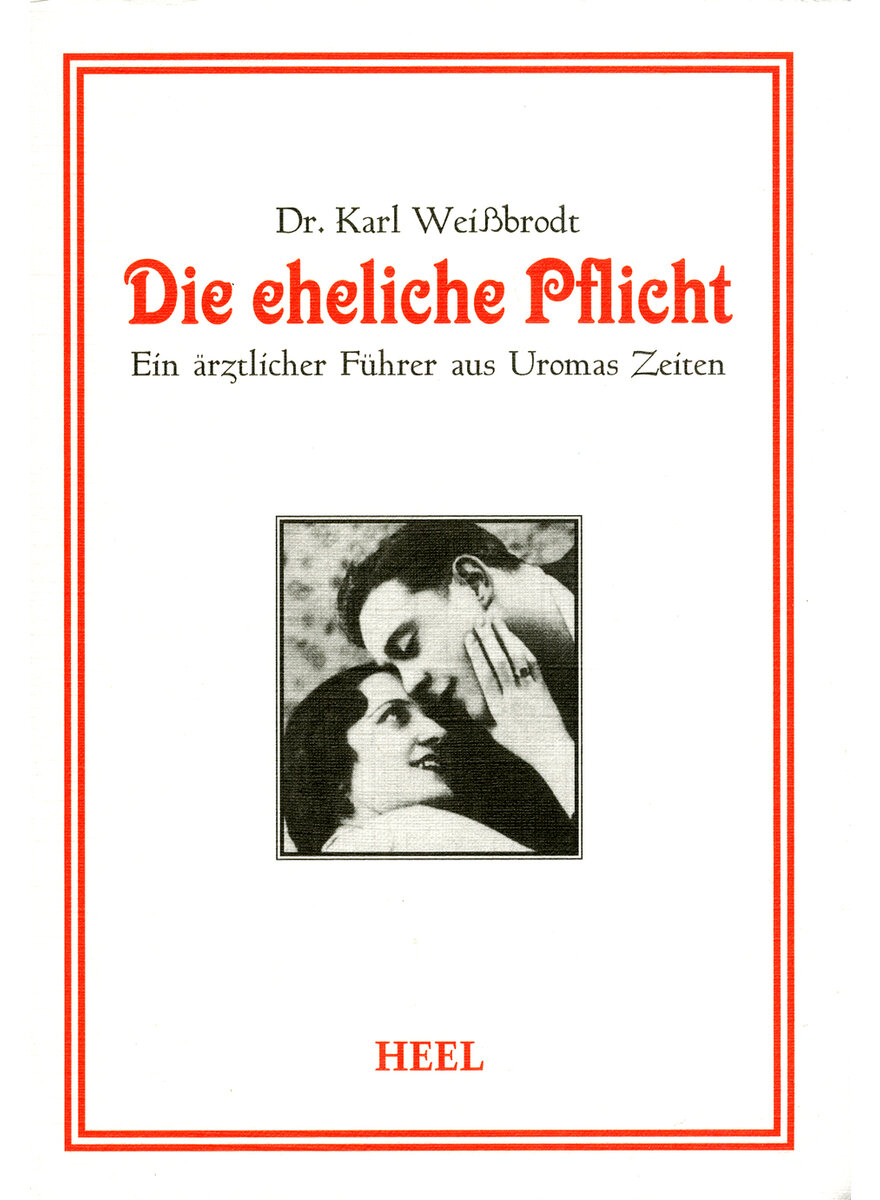 Auf diesem Bild sehen Sie das Produktbild 1 fr DIE EHELICHE PFLICHT - KARL WEIBRODT