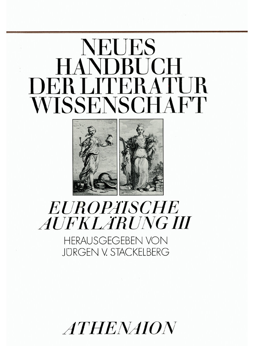 EUROPISCHE AUFKLRUNG III - NEUES HANDBUCH DER LITERATUR- WISSENSCHAFT - STACKELBERG (HG