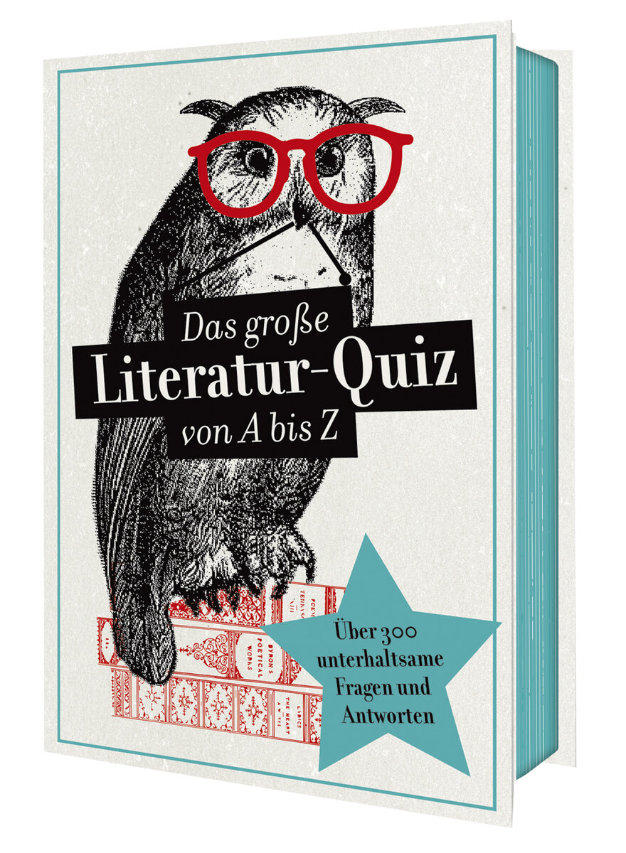 DAS GROSSE LITERATUR-QUIZ VON A BIS Z