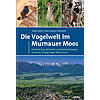 LIEBEL/FNFSTCK, DIE VOGELWELT IM MURNAUER MOOS 1. AUFL. 2019