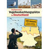 VOGELBEOBACHTUNGSPLTZE IN D ZWISCHEN FLENSBURG, OSNABRCK UND COTTBUS  (104 HOTSPOTS)