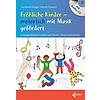 GRGER/SINAPIUS, FRHLICHE KINDER - MOTORISCH MIT MUSIK GEFRDERT