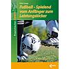 LANGE, FUBALL - SPIELEND VOM ANFNGER ZUM LEISTUNGS-