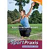 SPORTPRAXIS - SONDERHEFT 2010 KOORDINATIONSLERNEN IN SCHULE UND VEREIN