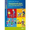 GRGER/ENDRES,  3. AUFLAGE PHANTASIEVOLLE SPIEL- UND BEWEGUNGSIDEEN