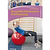 BECHHEIM, GESUNDHEITSBEWUSSTES KRAFTTRAINING  1. AUFL.2014