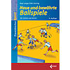 LANGE/SINNING, NEUE UND BEWHRTE BALLSPIELE 4. AUFLAGE 2018