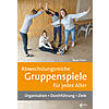 THEIS, ABWECHSLUNGSREICHE GRUPPENSPIELE FR JEDES ALTER 1. AUFL. 2019
