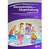 BEIN-WIERZBINSKI/HEIDBREDER- SCHENK, KONZENTRATION UND KRPERHALTUNG ERFOLGR. FRDERN