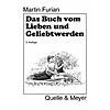 FURIAN, DAS BUCH VOM LIEBEN UND GELIEBTWERDEN