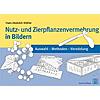 MLLER, NUTZ- UND ZIERPFLANZENVERMEHRUNG IN BILDERN