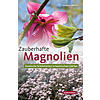 BRTELS, ZAUBERHAFTE MAGNOLIEN