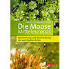 DLL/DLL-WUNDER, DIE MOOSE MITTELEUROPAS 3. AUFLAGE 2022