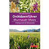 KREUTZ/LIEBEL, ORCHIDEENFHRER MURNAUER MOOS