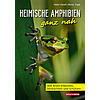 GLANDT/TRAPP, HEIMISCHE AMPHIBIEN GANZ NAH 2. AUFLAGE