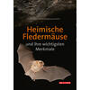 HEIMISCHE FLEDERMUSE UND IHRE WICHTIGSTEN MERKMALE BESTIMMUNGSKARTE