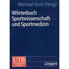 KENT: WRTERBUCH SPORT- WISSENSCHAFT UND SPORTMEDIZIN