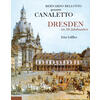 CANALETTO: DRESDEN IM 18. JAHRHUNDERT
