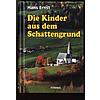 DIE KINDER AUS DEM SCHATTEN- GRUND - HANS ERNST