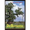 DIE BLITZEICHE  - VON SAZENHOFEN