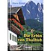 DIE ERBIN VON THALHUB - HANS ERNST