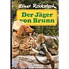 DER JGER VON BRUNN - ERNST ROCKSTROH