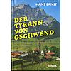 DER TYRANN VON GSCHWEND  - HANS ERNST