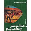 JUNGE REITER - FLIEGENDE HUFE -  KURT KLOTZBACH