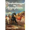 PFERDESCHMUGGEL IM MORGENGRAUEN  - C.PULLEIN-THOMPSON