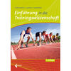 EINFHRUNG IN DIE TRAININGSWISSENSCHAFT