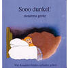 SOOO DUNKEL!  - SUSANNA GRETZ