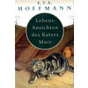 LEBENSANSICHTEN DES KATERS MURR - E. T. A. HOFFMANN