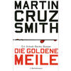 DIE GOLDENE MEILE -      (M) MARTIN CRUZ SMITH