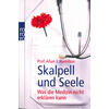 SKALPELL UND SEELE - ALLAN HAMILTON - WAS DIE MEDIZIN NICHT ERKLREN KANN